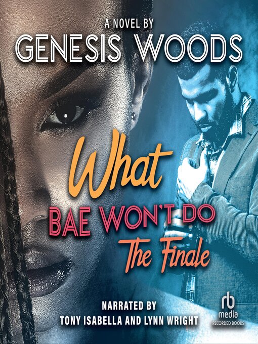 Title details for What Bae Won't Do by Genesis Woods - Available